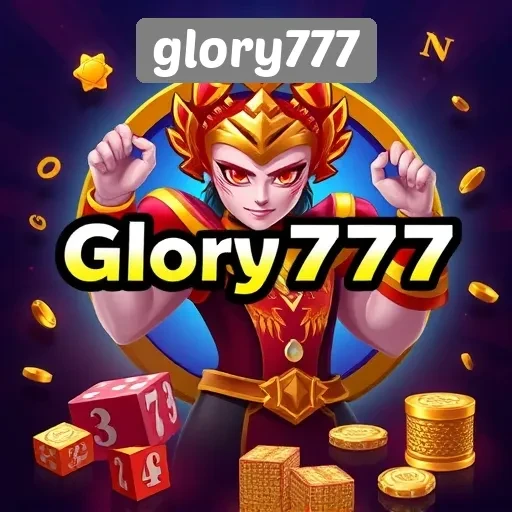 Sejarah Singkat dan Perkembangan Glory777 dalam Industri Game